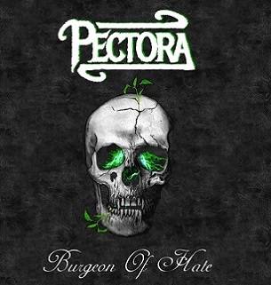 Pectora : Burgeon of Hate